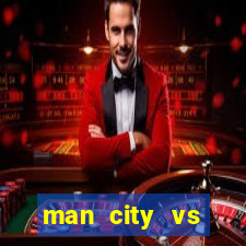 man city vs chelsea bet