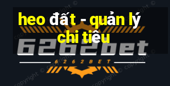 heo đất - quản lý chi tiêu