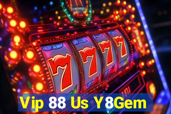 Vip 88 Us Y8Gem