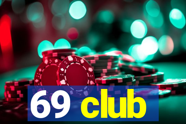 69 club