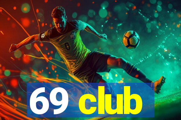 69 club