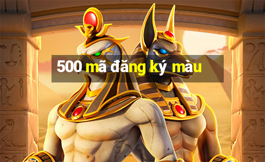 500 mã đăng ký màu