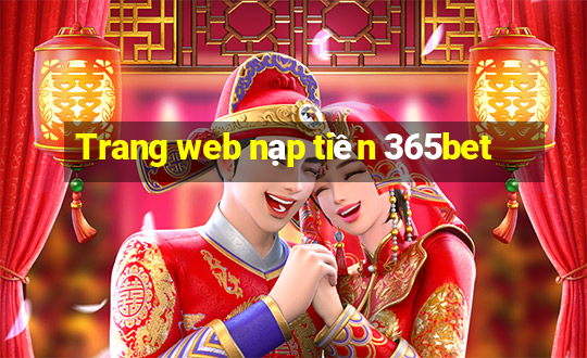 Trang web nạp tiền 365bet