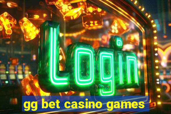 gg bet casino games