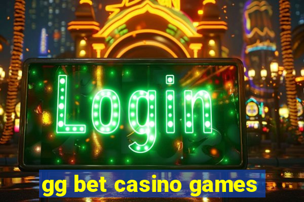 gg bet casino games