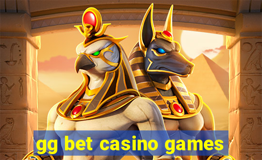 gg bet casino games