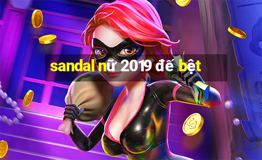 sandal nữ 2019 đế bệt