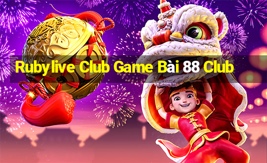 Rubylive Club Game Bài 88 Club