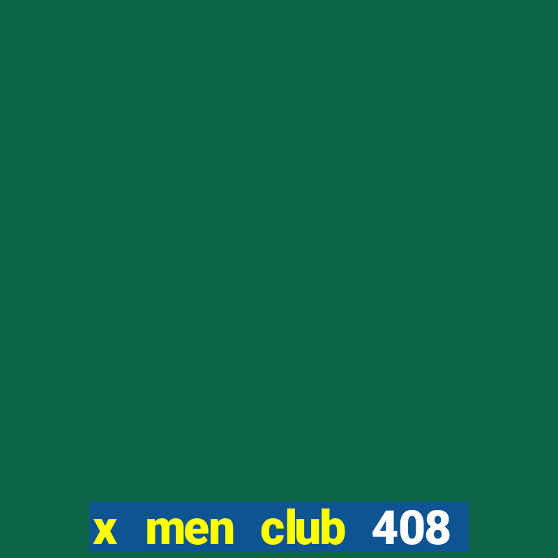 x men club 408 đê la thành