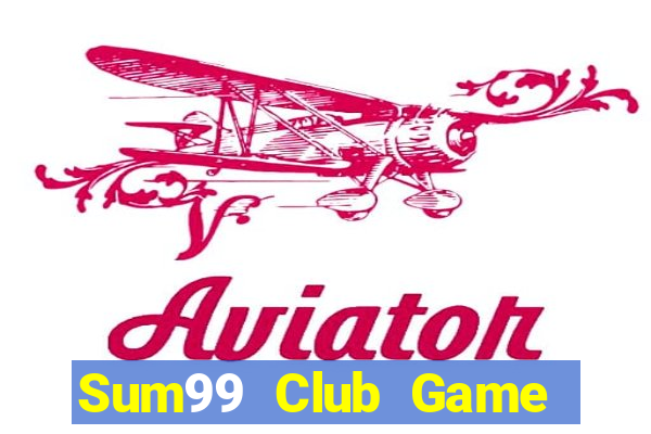 Sum99 Club Game Bài 88 Club Đổi Thưởng