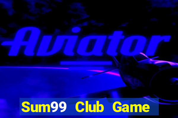 Sum99 Club Game Bài 88 Club Đổi Thưởng