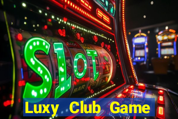 Luxy Club Game Bài 3 Cây Online