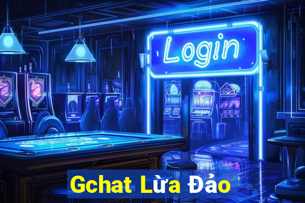 Gchat Lừa Đảo