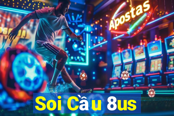 Soi Cầu 8us