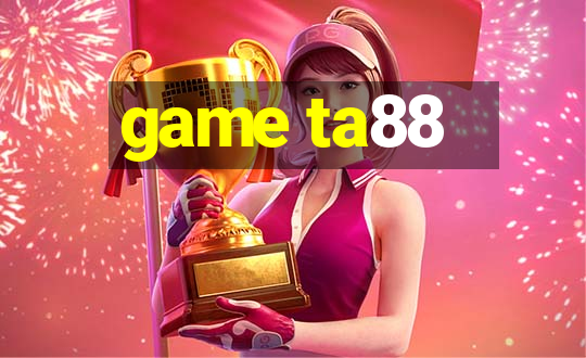 game ta88