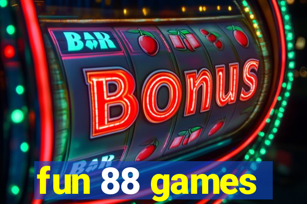 fun 88 games