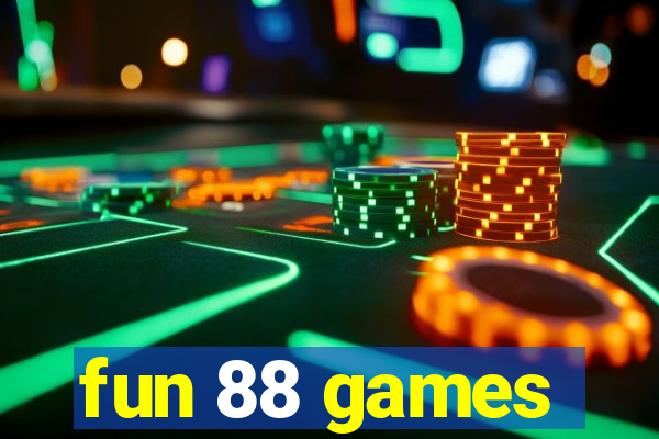 fun 88 games