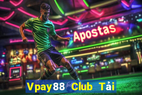 Vpay88 Club Tải Game Bài Đổi Thưởng