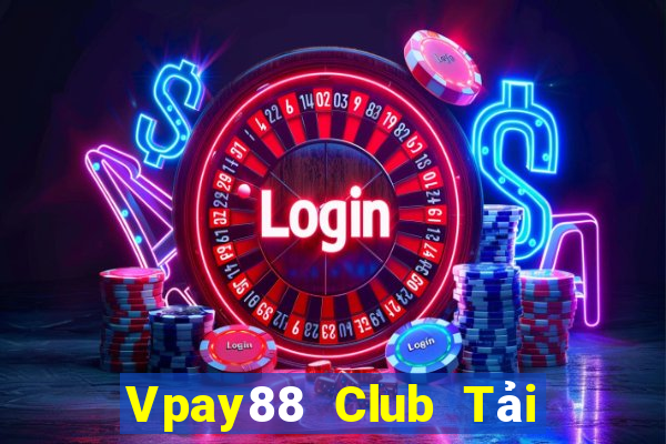 Vpay88 Club Tải Game Bài Đổi Thưởng