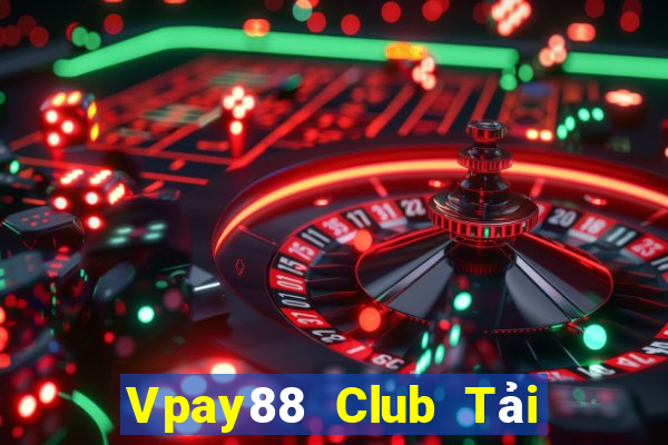 Vpay88 Club Tải Game Bài Đổi Thưởng