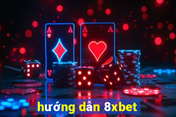 hướng dẫn 8xbet