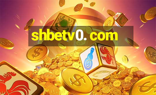 shbetv0. com