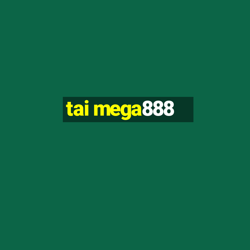 tai mega888