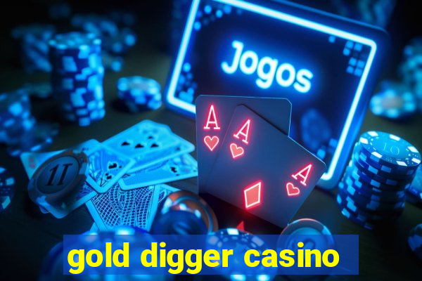 gold digger casino