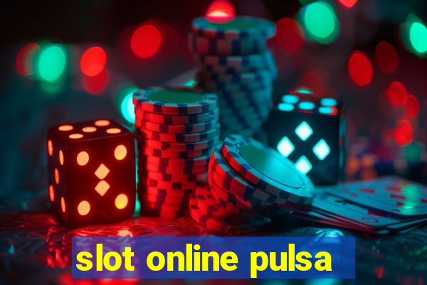 slot online pulsa