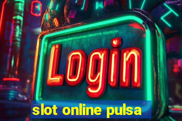 slot online pulsa