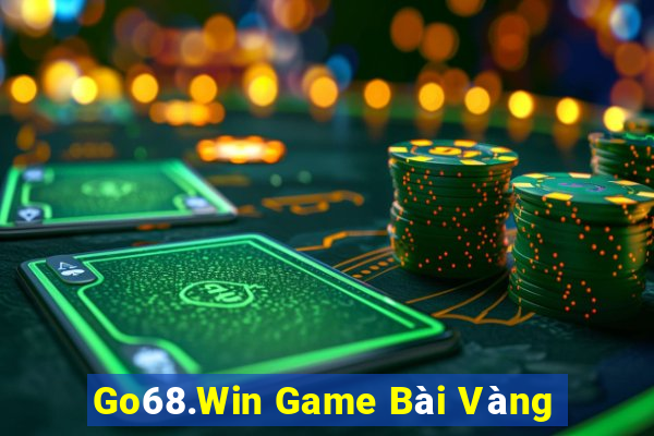 Go68.Win Game Bài Vàng