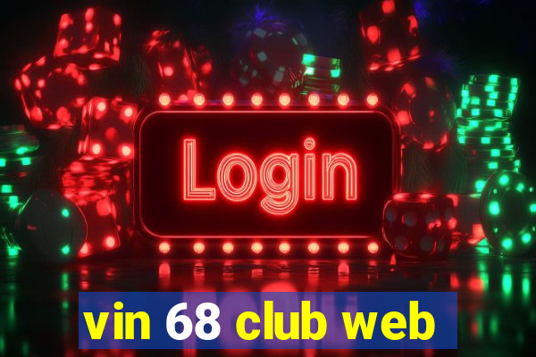 vin 68 club web