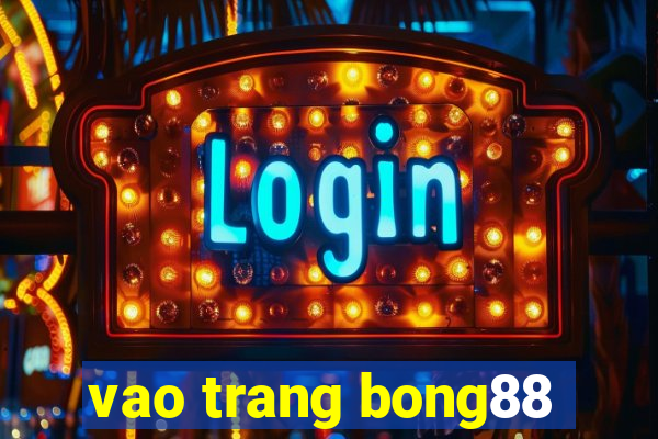 vao trang bong88