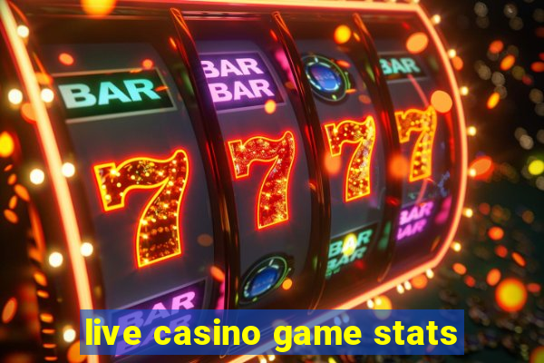 live casino game stats