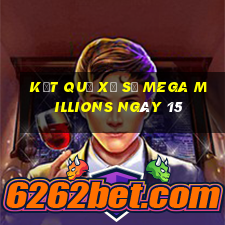 kết quả Xổ Số Mega Millions ngày 15