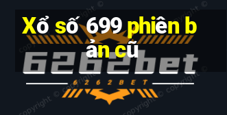 Xổ số 699 phiên bản cũ