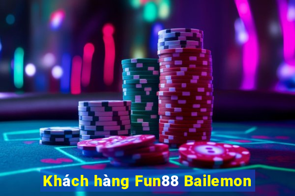 Khách hàng Fun88 Bailemon