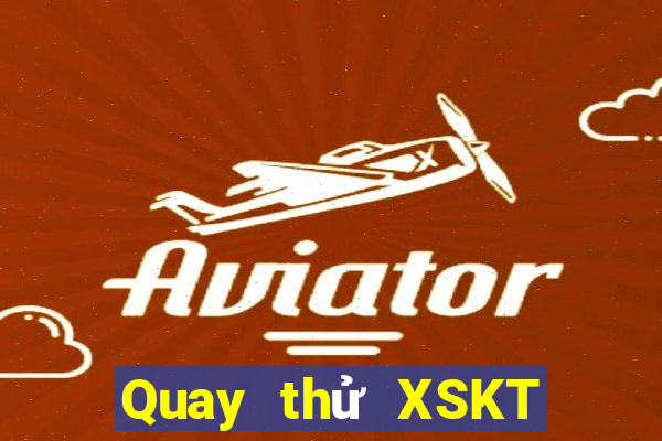 Quay thử XSKT ngày 17