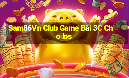 Sam86Vn Club Game Bài 3C Cho Ios