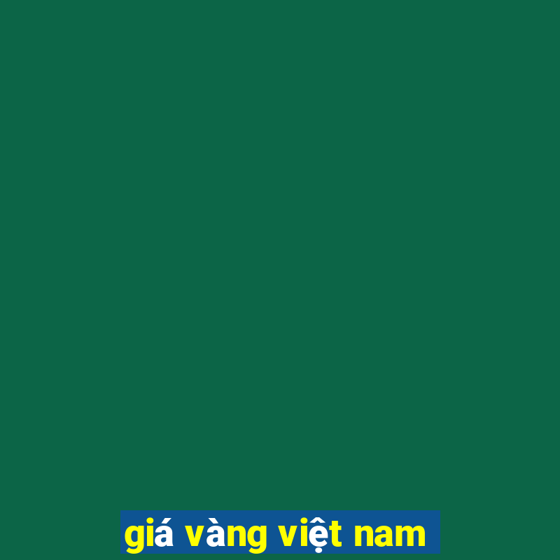 giá vàng việt nam