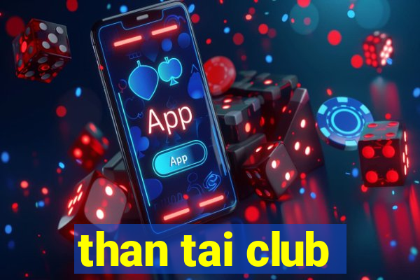 than tai club