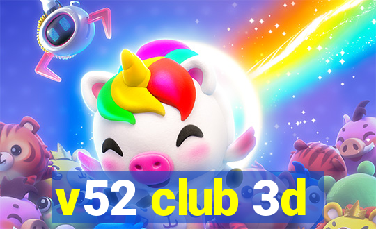 v52 club 3d