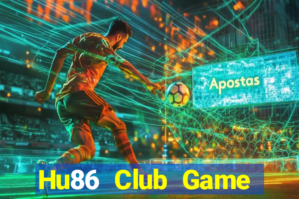 Hu86 Club Game Bài Nổ Hũ Uy Tín