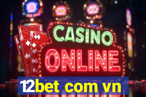 12bet com vn