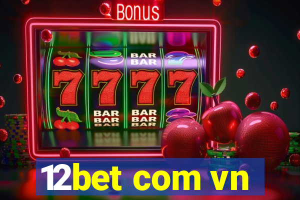 12bet com vn