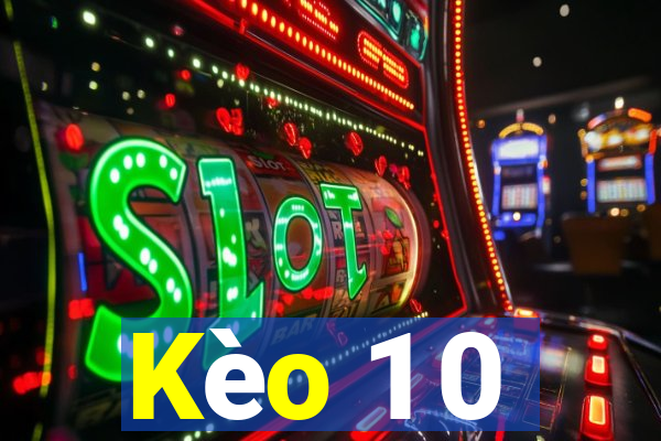 Kèo 1 0