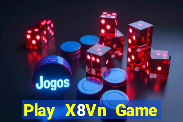 Play X8Vn Game Bài Slot Đổi Thưởng