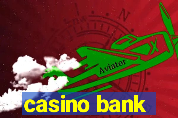 casino bank