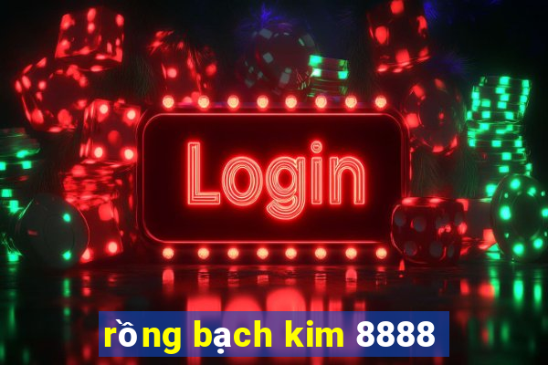 rồng bạch kim 8888