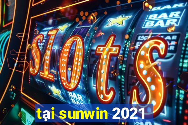 tại sunwin 2021